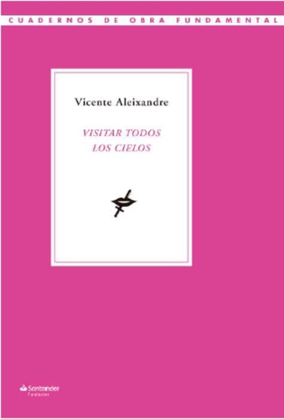 Visitar todos los cielos (Cartas a Gregorio Prieto, 1924-1981)