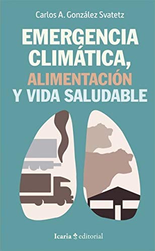 Emergencia climática, alimentación y vida saludable