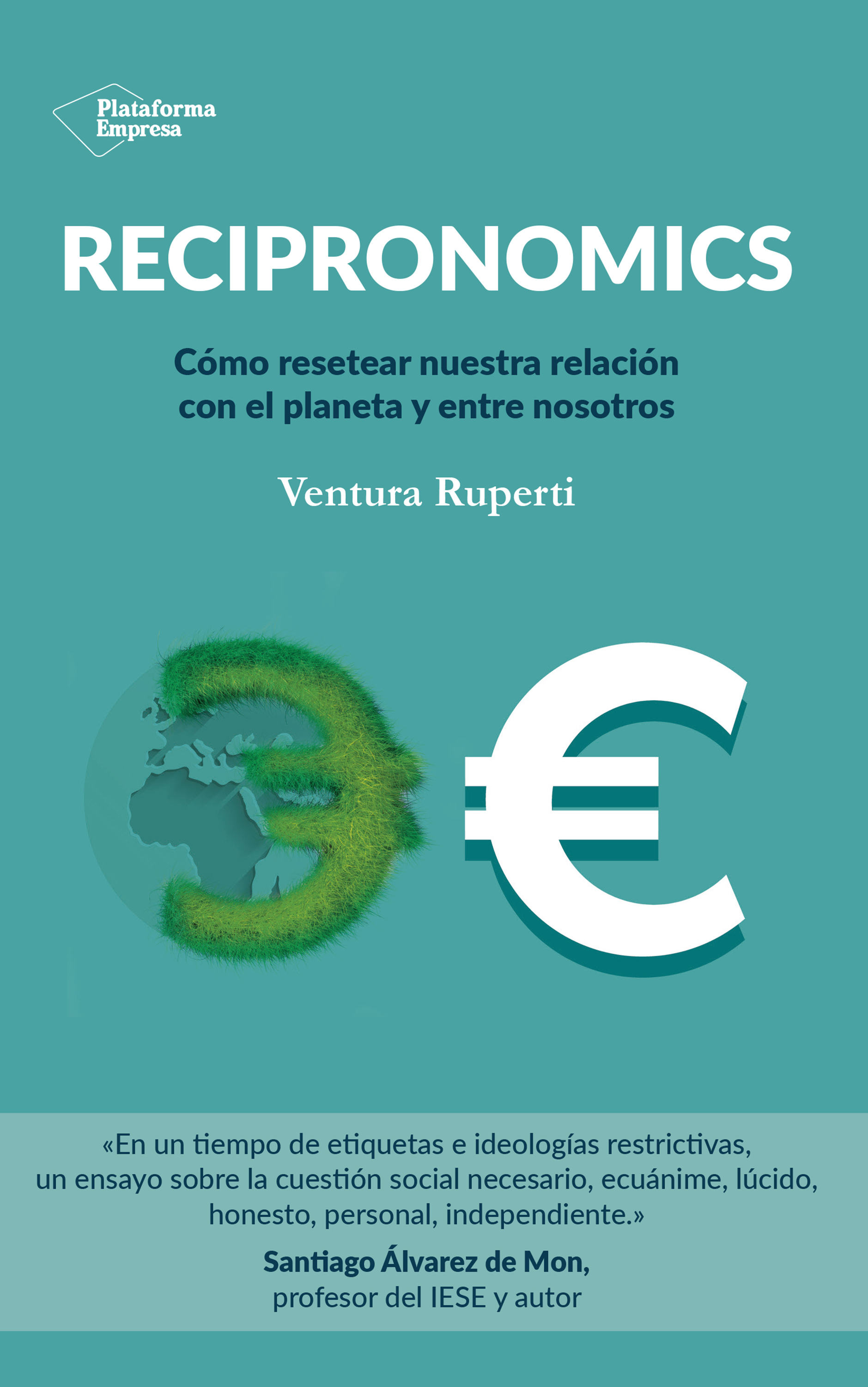 Recipronomics. Cómo resetear nuestra relación con el planeta y entre nosotros