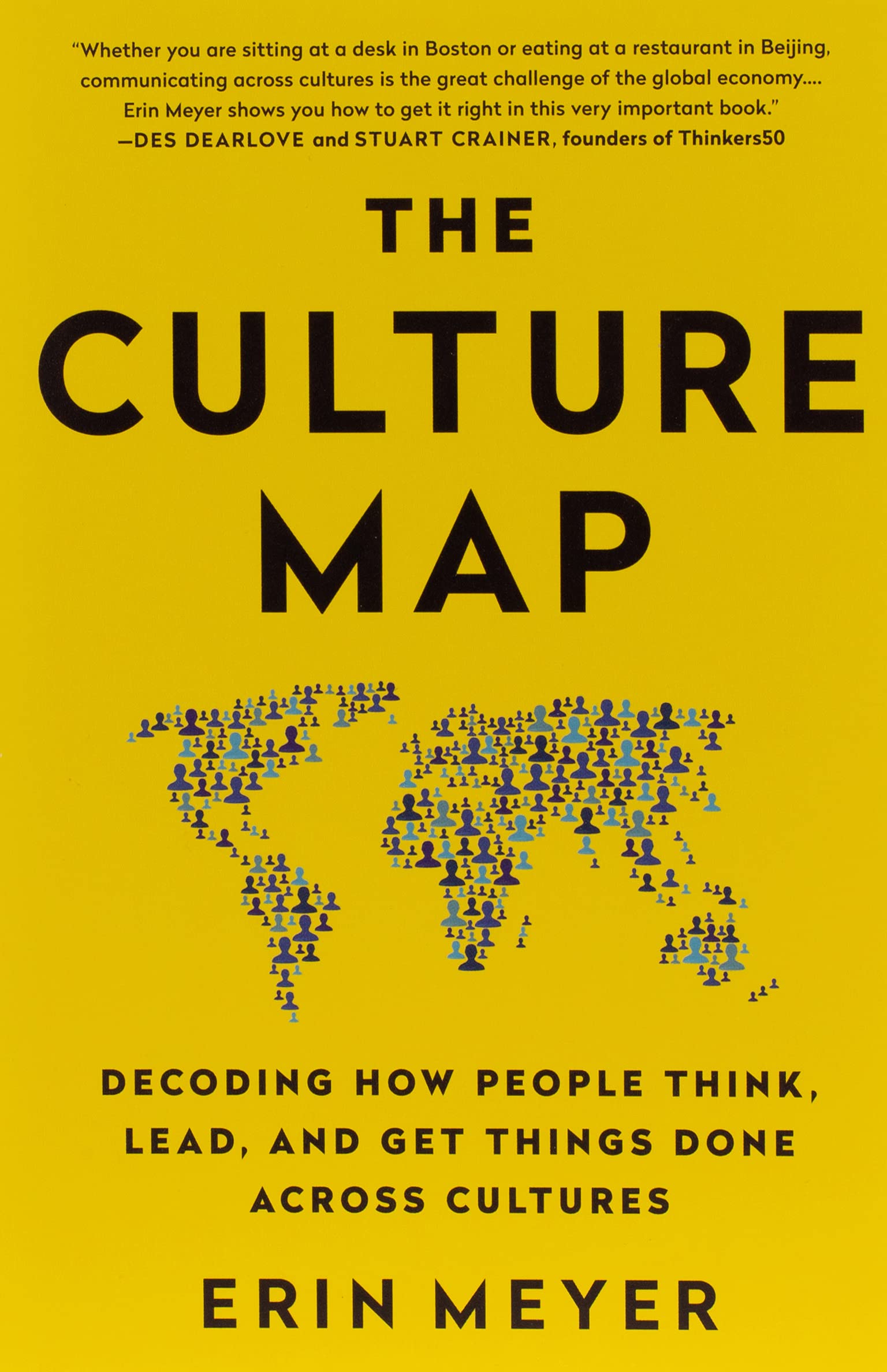 The culture map: Decoding How People Think, Lead, and Get Things Done Across Cultures