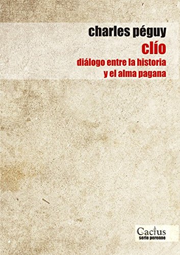 Clío: diálogo entre la historia y el alma pagana