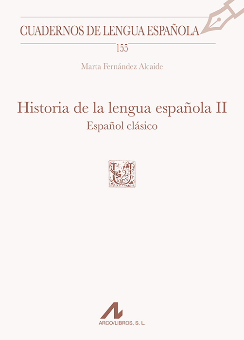 Historia de la lengua española, II: Español clásico (155)