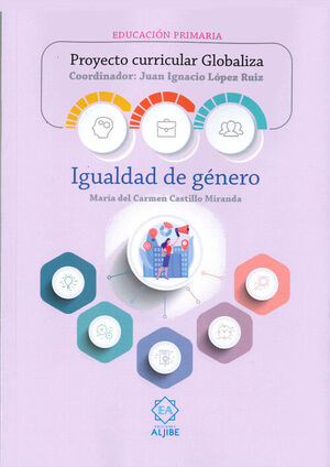 Igualdad de genero. Proyecto curricular Globaliza. Educación primaria