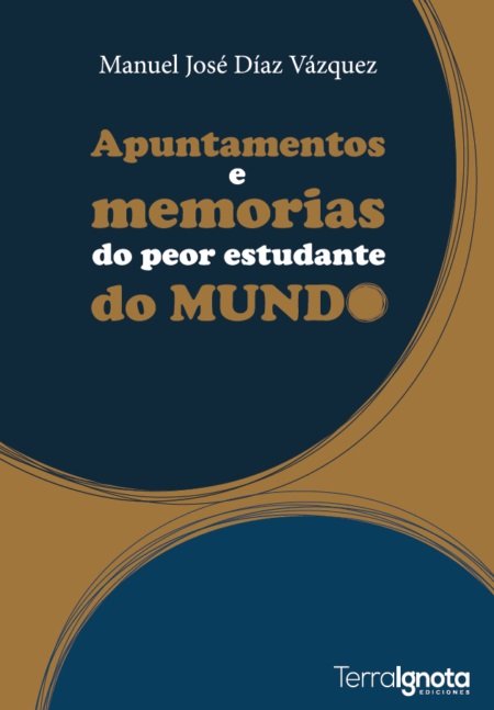 Apuntamentos e memorias do peor estudante do mundo