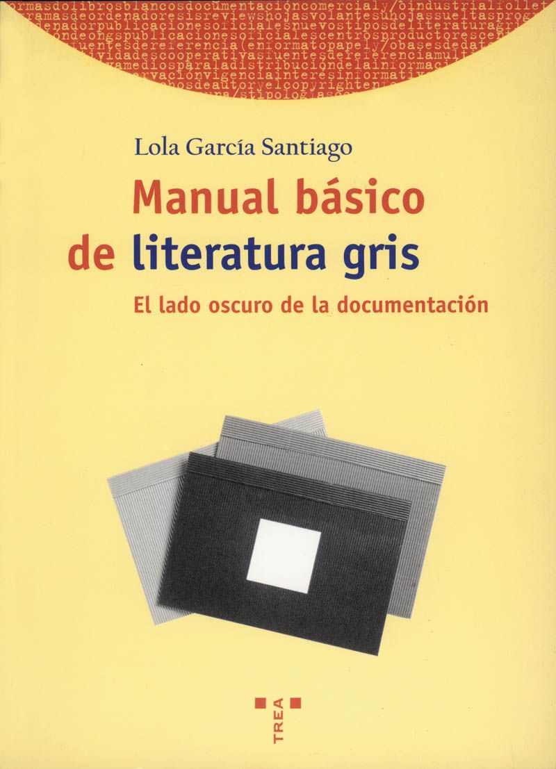 Manual básico de literatura gris.El lado oscuro de la documentación.