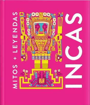 Mitos y leyendas Incas