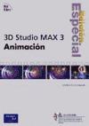 3D Studio MAX 3 Animación. Edición especial