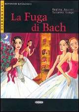 La fuga di Bach. Livello Tre B2 + CD audio