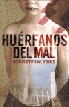 Huérfanos del mal.