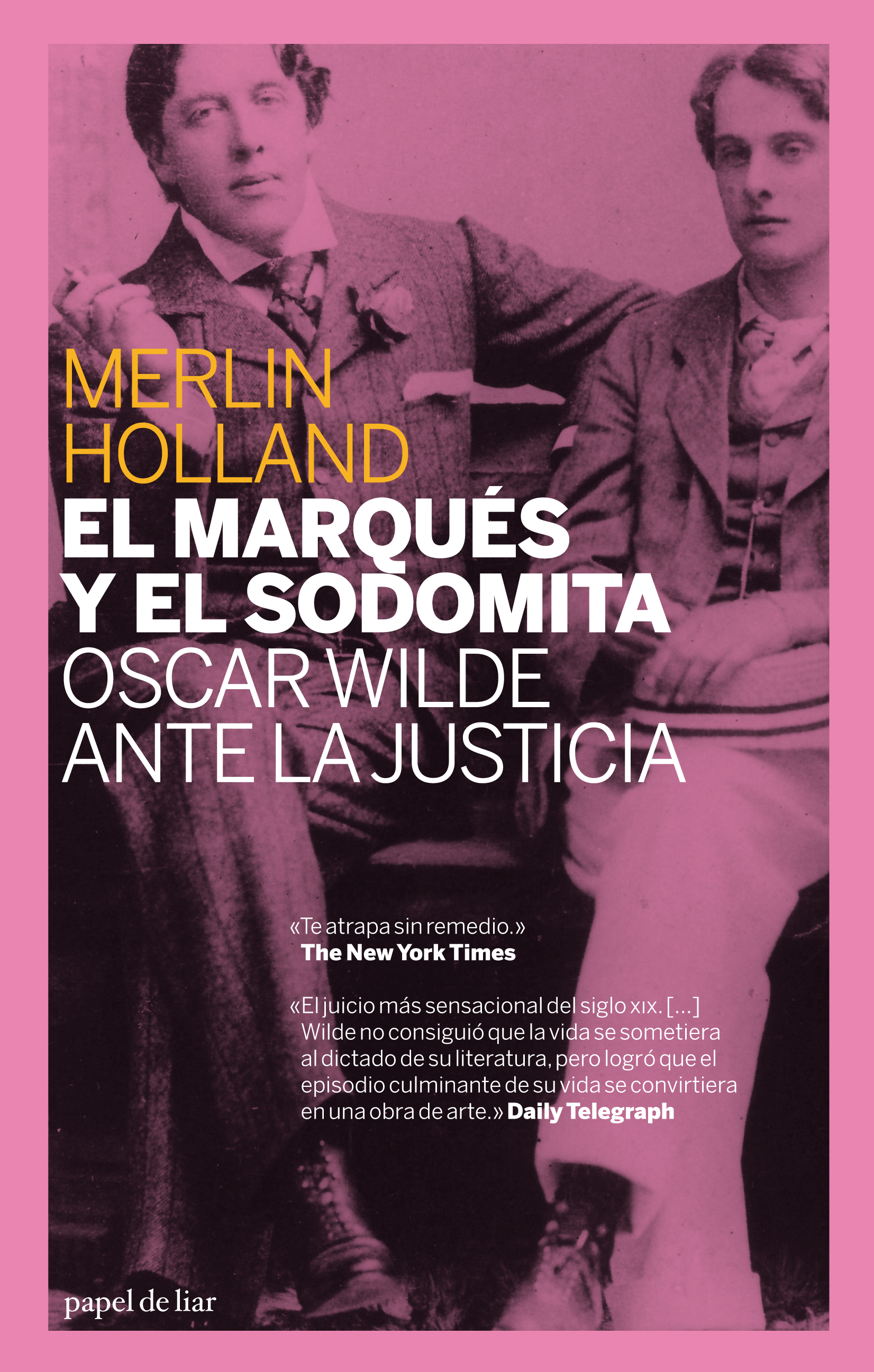 El marqués y el  sodomita: Oscar Wilde ante la justicia