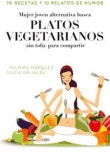 Mujer alternativa joven busca platos vegetarianos (sin tofu) para compartir