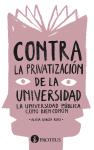 Contra la privatización de la universidad. La universidad como bien común