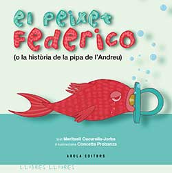 El peixet Federico (o la història de la Pipa de l'Andreu)