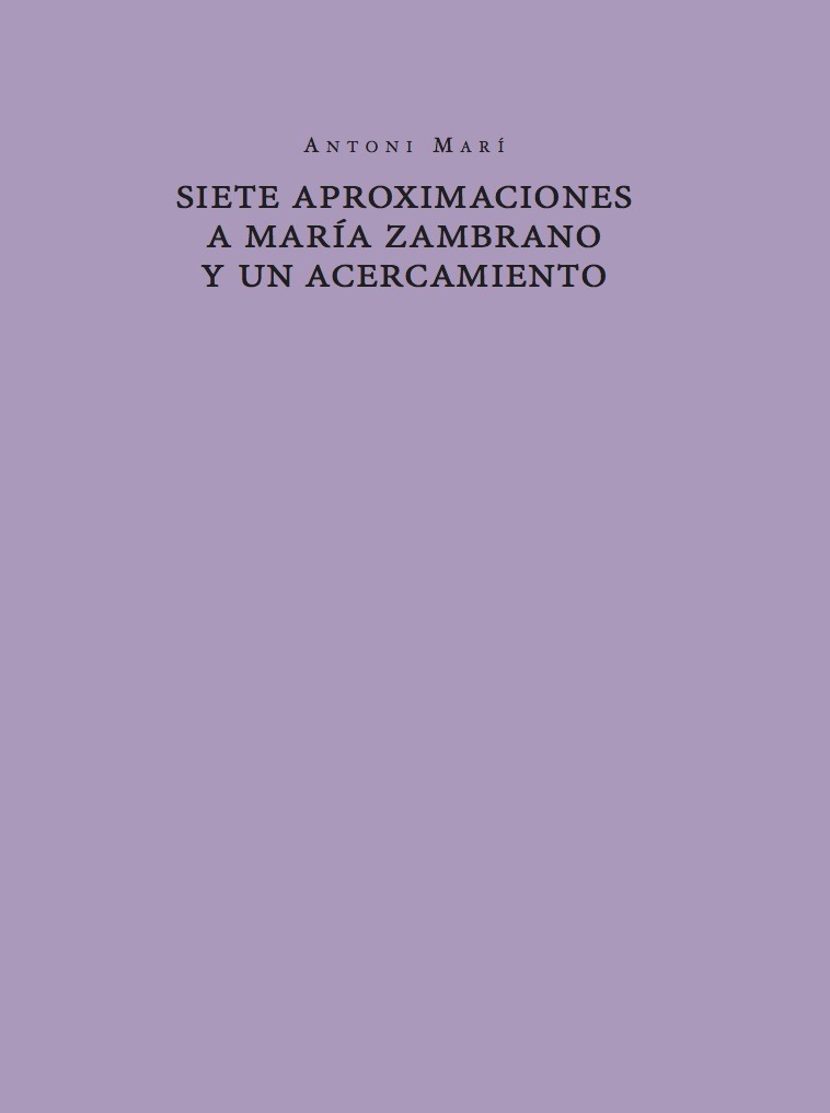 Siete aproximaciones a María Zambrano y un acercamiento