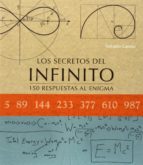 Los secretos del infinito. 150 respuestas al enigma