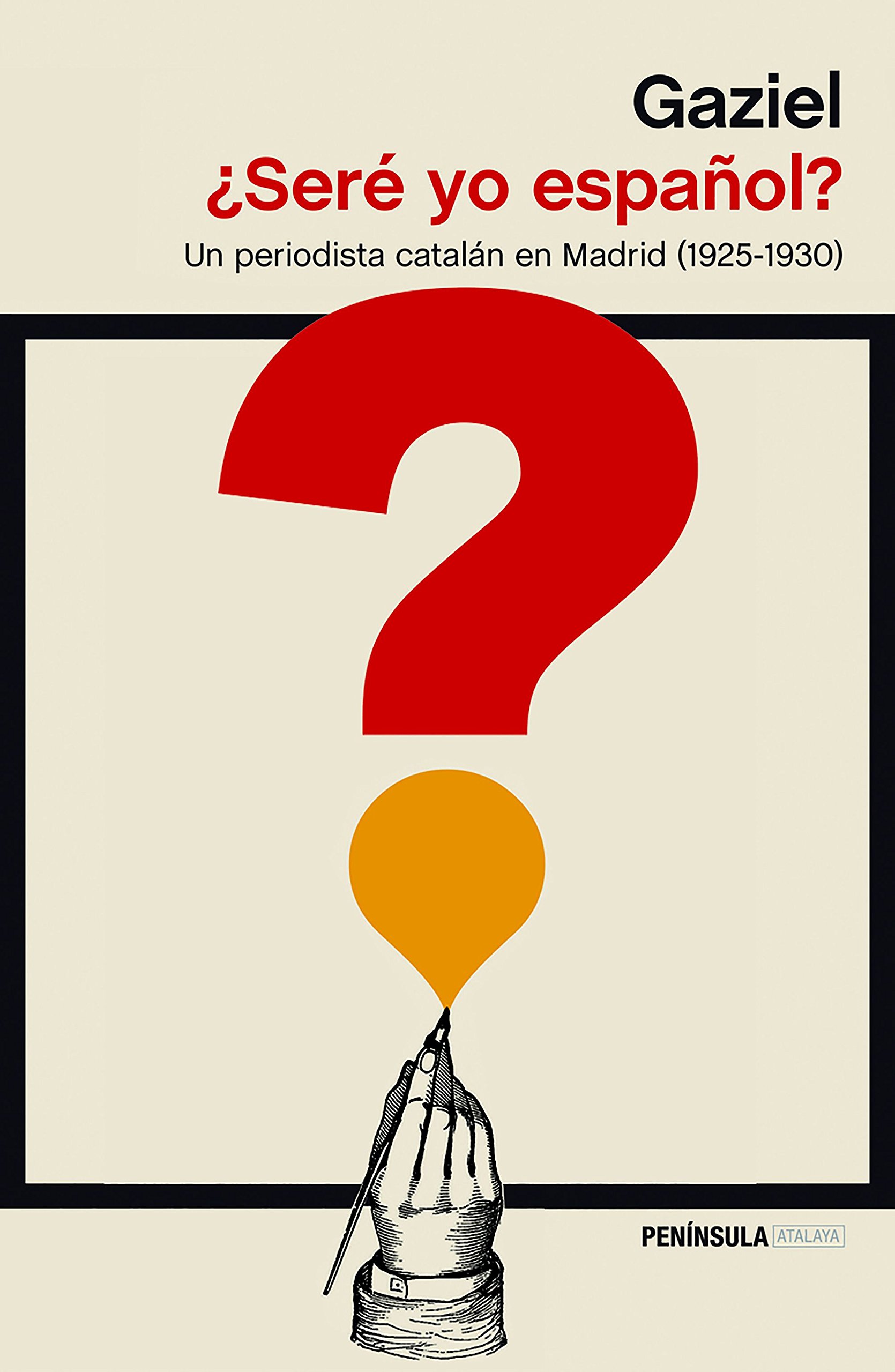 ¿Seré yo español? Un periodista catalán en Madrid (1925-1930)