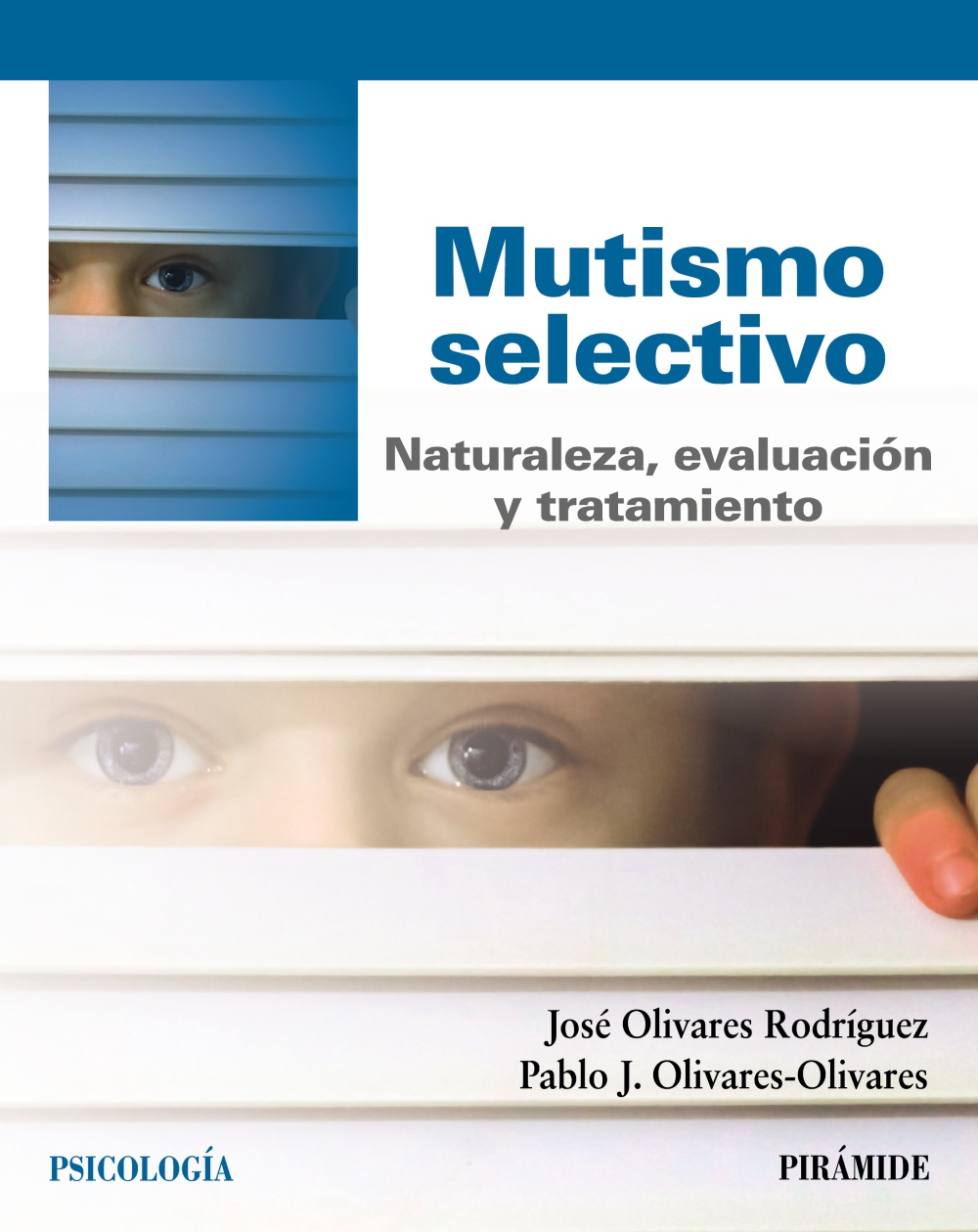 Mutismo selectivo. Naturaleza, evaluación y tratamiento