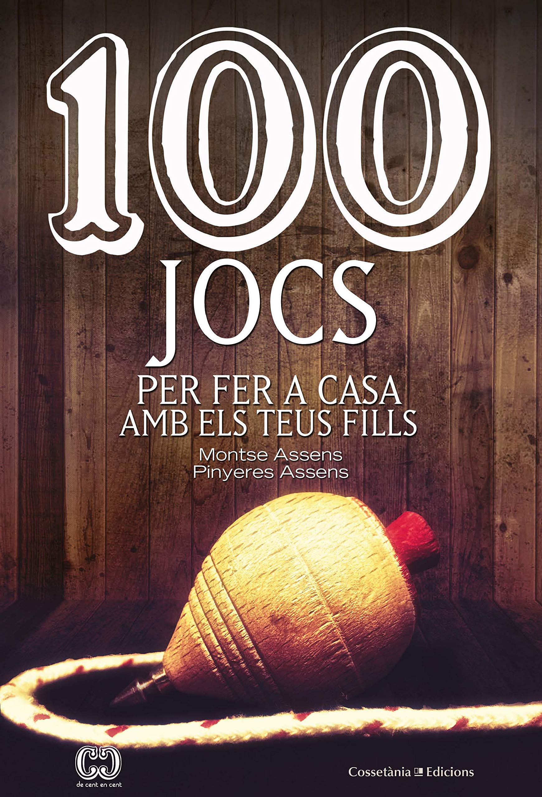 100 jocs per fer a casa amb els teus fills