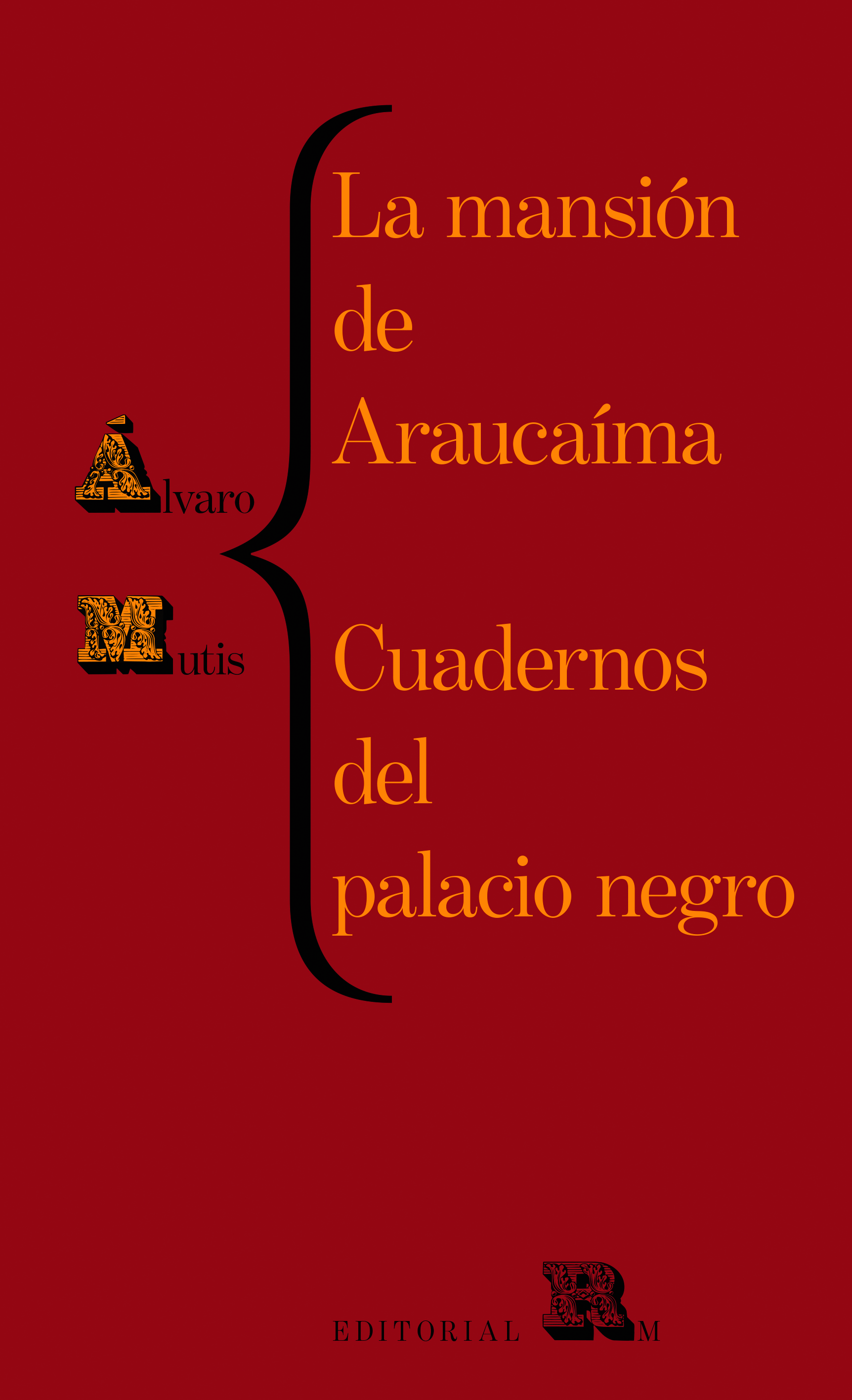 La mansión de Araucaíma / Cuadernos del palacio negro