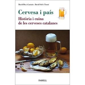 Cervesa i país. Història i cuina de les cerveses catalanes