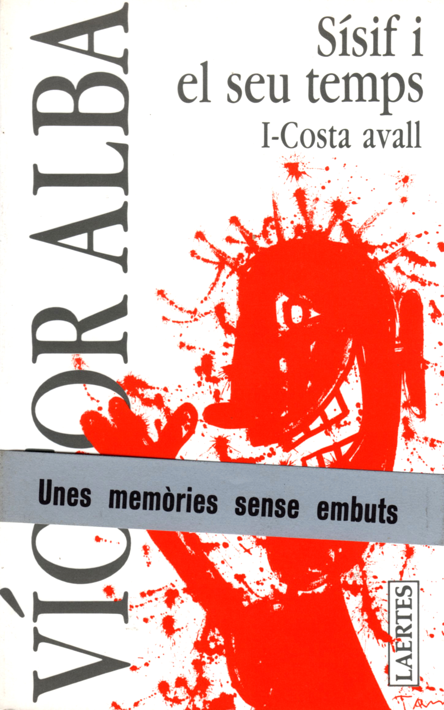 Sísif i el seu temps. I- Costa avall