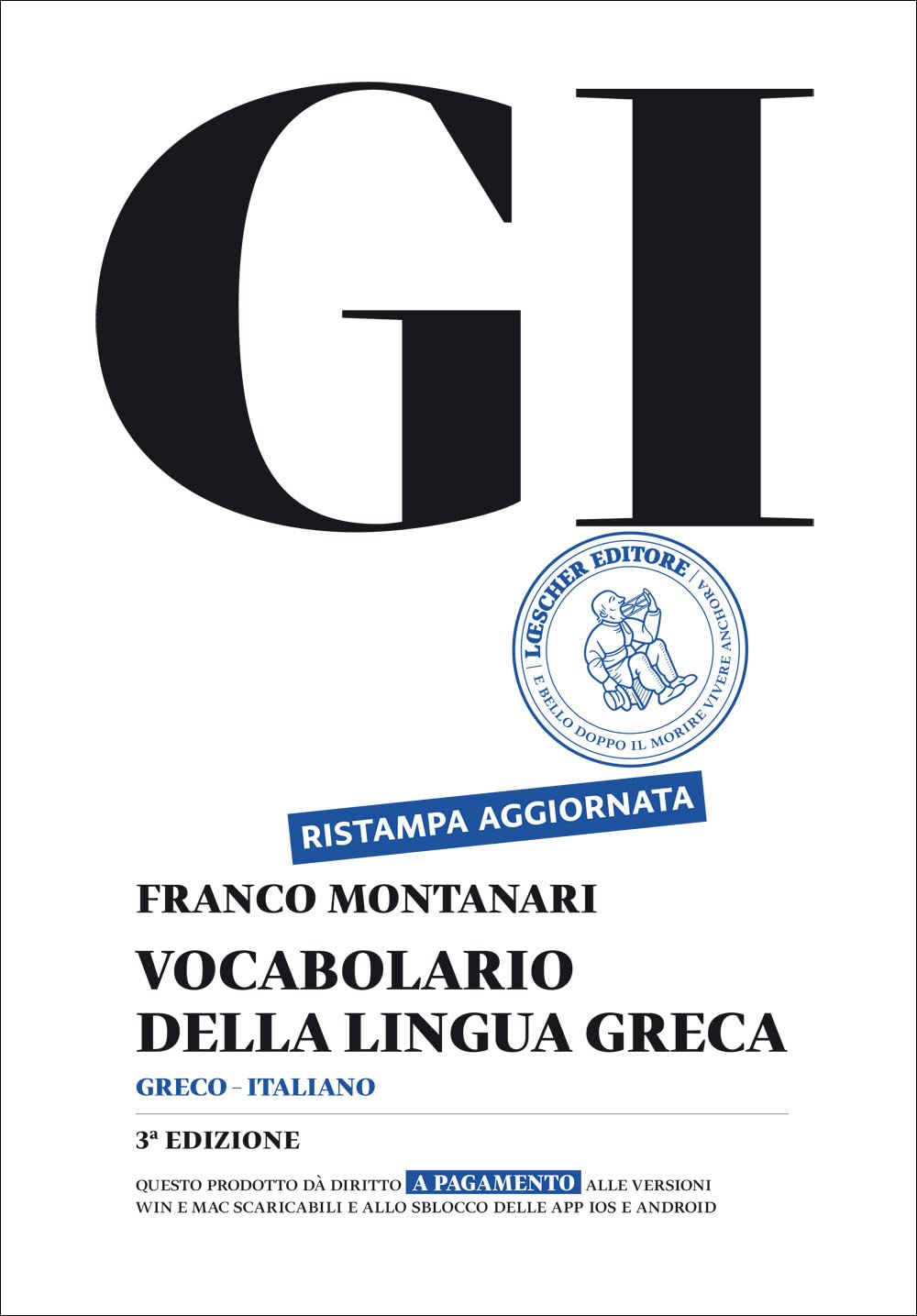 GI: Vocabolario della lingua greca. Con la guida all'uso del vocabolario e lessico di base. Con aggiornamento online