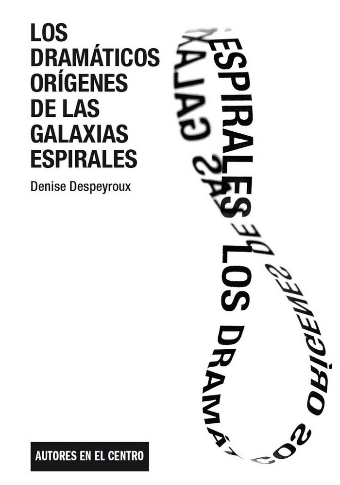 Los dramáticos orígenes de las galaxias espirales