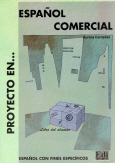 Proyecto en... español comercial. (Libro del alumno)