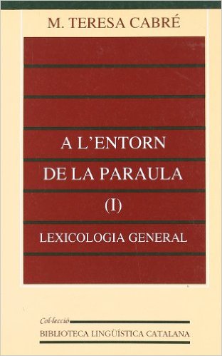 A l'entorn de la paraula.(I) lexicologia general