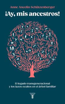 ¡Ay, mis ancestros! El legado transgeneracional y los lazos ocultos en el árbol familiar