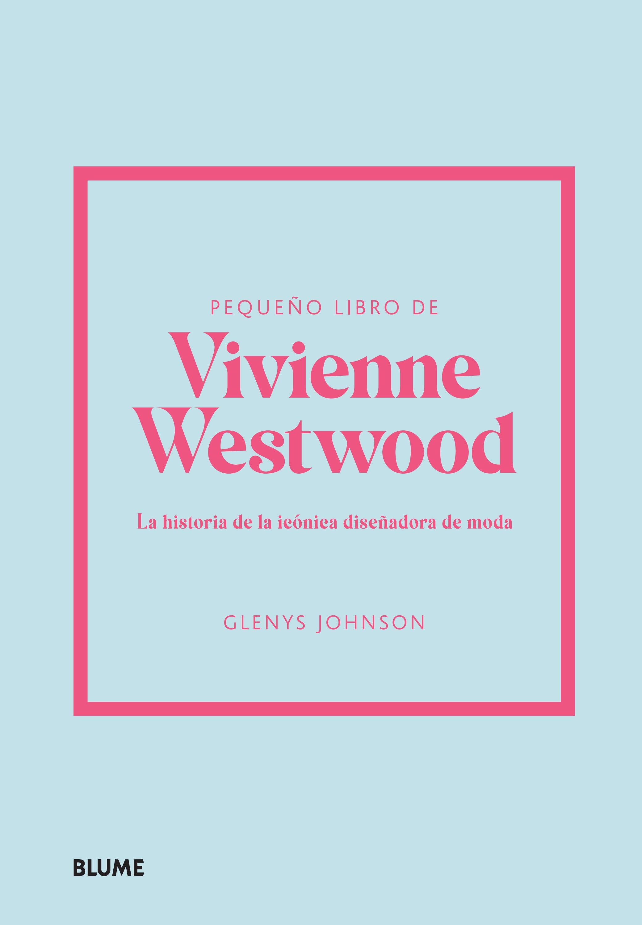 Pequeño libro de Vivienne Westwood. La historia de la icónica diseñadora de moda