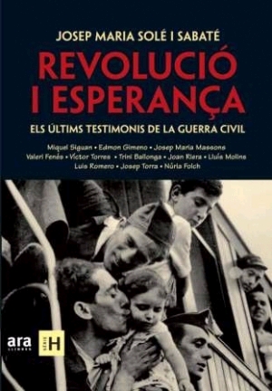 Revolució i esperança. Els últims testimonis de la Guerra Civil