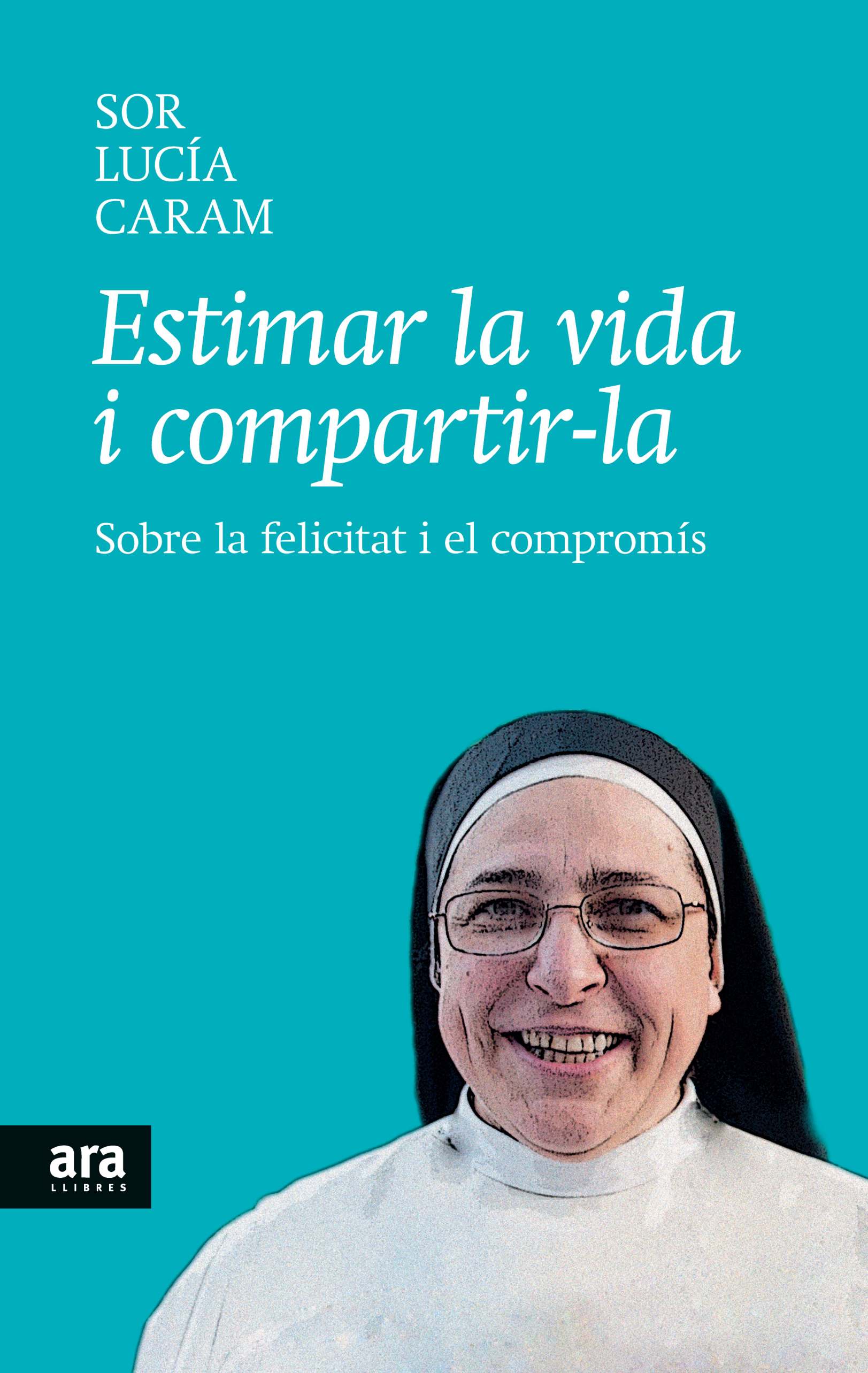 Estimar la vida i compartir-la: sobre la felicitat i el compromís