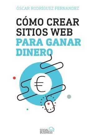 Cómo crear sitios web para ganar dinero