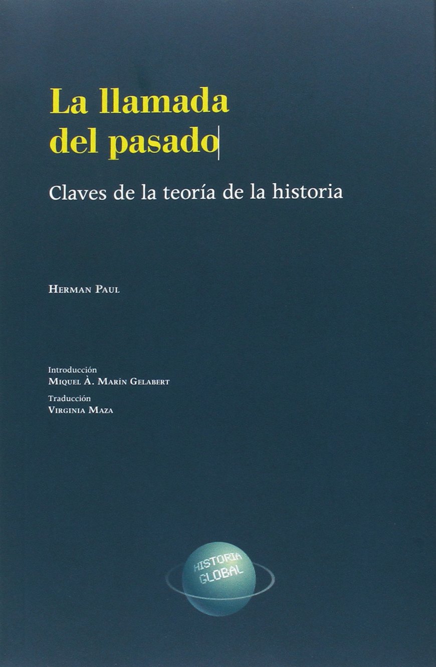 La llamada del pasado. Claves de la teoría de la Historia