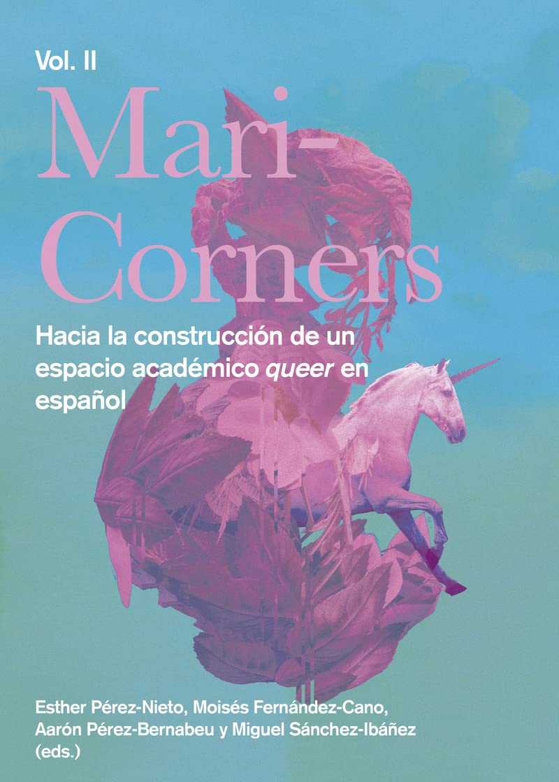 MariCorners Vol. II: Hacia la construcción de un espacio académico queer en español