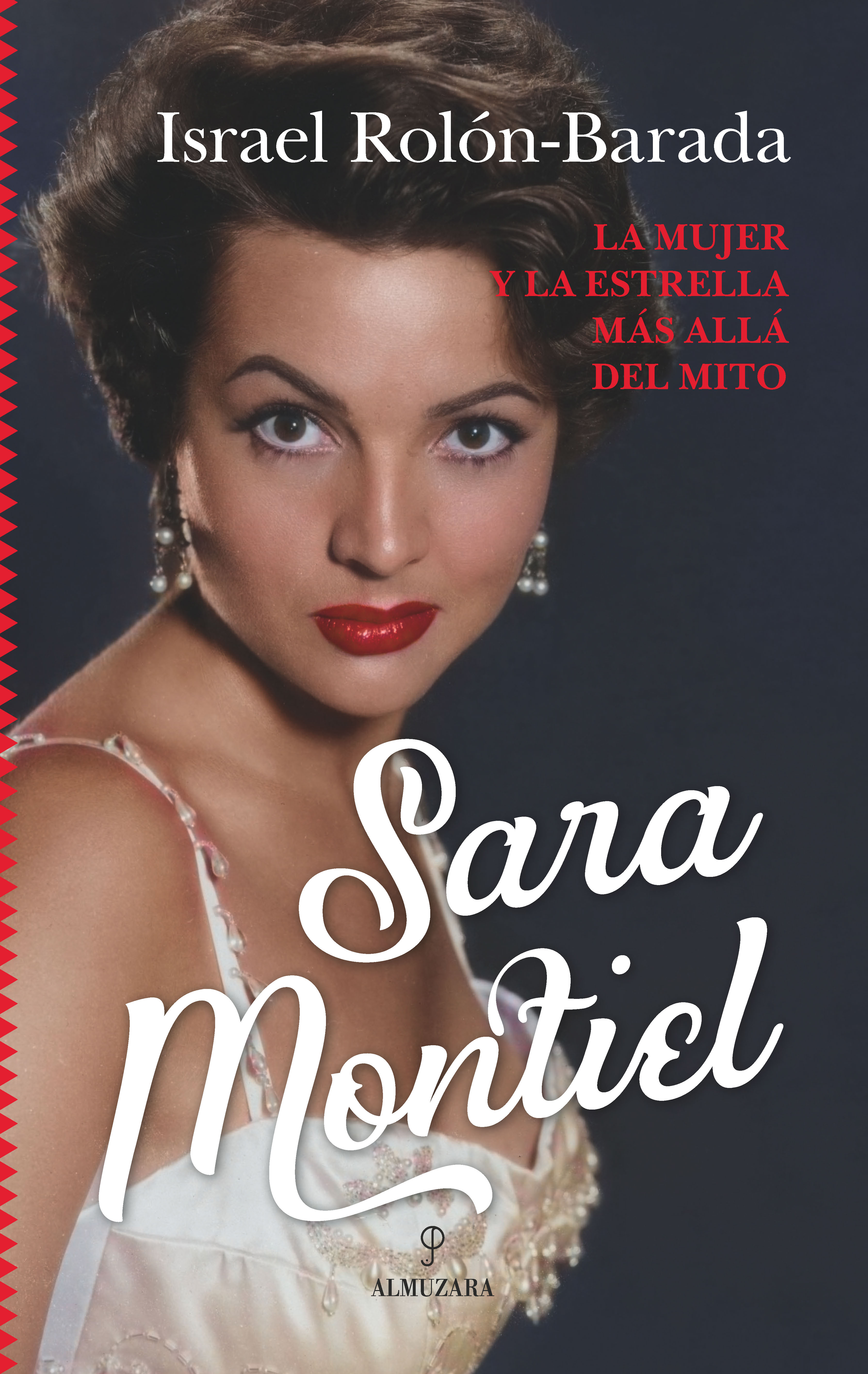 Sara Montiel. La mujer y la estrella más allá del mito