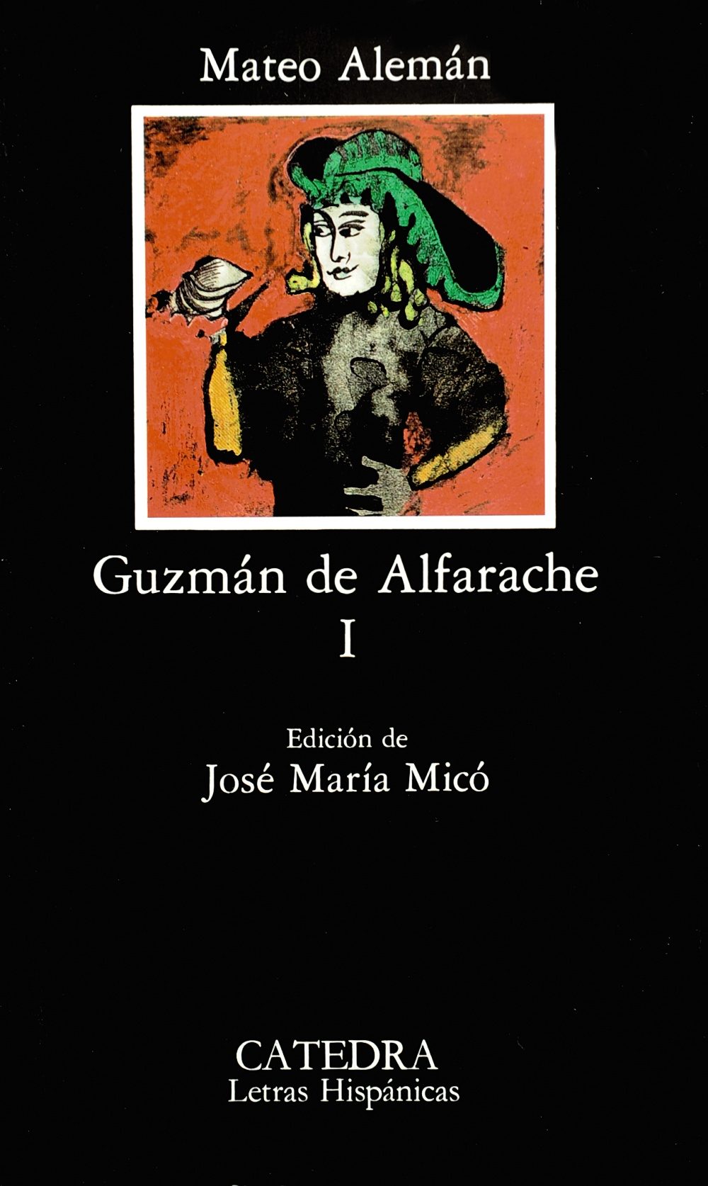 Guzmán de Alfarache, I (Edición de José María Micó)