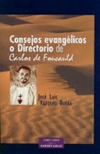 «Consejos evangélicos» o «Directorio» de Carlos de Foucauld