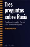 Tres preguntas sobre Rusia. Estado de mercado, Eurasia y fin del mundo bipolar