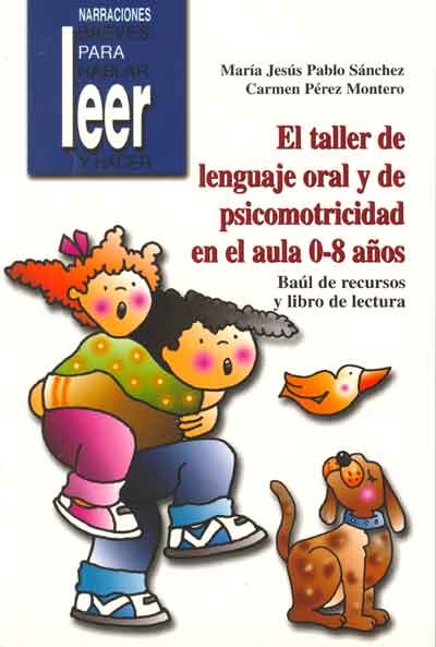 El taller del lenguaje oral 0 a 8 años