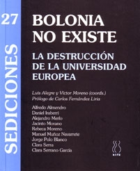 Bolonia no existe. La destrucción de la universidad europea