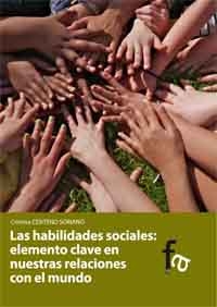 Las habilidades sociales : elemento clave en nuestras relaciones con el mundo