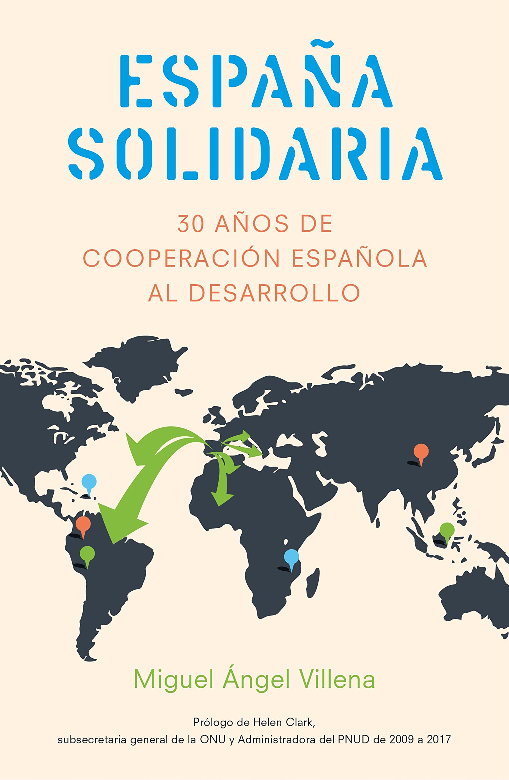 España Solidaria. Historia de la cooperación española al desarrollo (1986-2016)