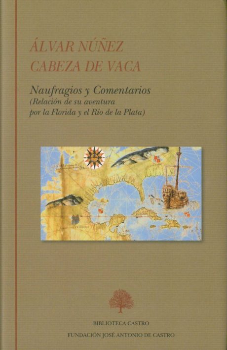 Naufragios y Comentarios (Relación de su aventura por la Florida y el Río de la Plata)