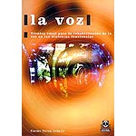 La voz.Técnica vocal para la rehabilitación de la voz en las disfonías funcionales