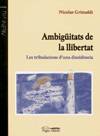 Ambigüitats de la llibertat (Les tribulacions d'una dissidència)