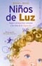 Niños de luz. Juegos y técnicas para estimular a los niños de la Nueva Era