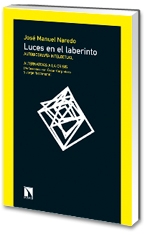 Luces en el laberinto. Autobiografía intelectual. Alternativas a la crisis (reflexiones con Óscar Carpintero y Jorge Riechman)