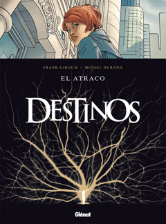 Destinos 1. El atraco